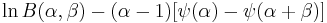  \ln B(\alpha,\beta) - (\alpha-1)[\psi(\alpha) - \psi(\alpha %2B\beta)]\,