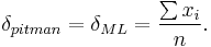 \delta_{pitman} = \delta_{ML}=\frac{\sum{x_i}}{n}.