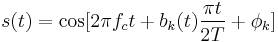 
s(t) = \cos[2 \pi f_c t %2B b_k(t) \frac{\pi t}{2 T} %2B \phi_k]
