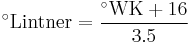 {}^\circ\mbox{Lintner} = \frac{{}^\circ\mbox{WK} %2B 16}{3.5}