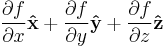 {\partial f \over \partial x}\mathbf{\hat x} %2B {\partial f \over \partial y}\mathbf{\hat y} 
  %2B {\partial f \over \partial z}\mathbf{\hat z}