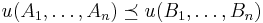 u(A_1,\dots,A_n) \preceq u(B_1,\dots,B_n)