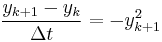 \frac{y_{k%2B1}-y_k}{\Delta t} = - y_{k%2B1}^2