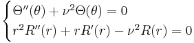 \begin{cases}  \Theta''(\theta) %2B \nu^2\Theta(\theta) = 0\\ r^2R''(r) %2B rR'(r)-\nu^2 R(r) = 0 \end{cases}