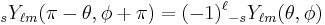 {}_sY_{\ell m}(\pi-\theta,\phi%2B\pi) = (-1)^\ell {}_{-s}Y_{\ell m}(\theta,\phi)