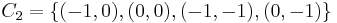 C_2=\{(-1,0),(0,0),(-1,-1),(0,-1)\}