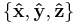 \{\mathbf{\hat{x}},  \mathbf{\hat{y}},\mathbf{\hat{z}} \} 