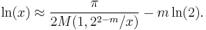 \ln (x) \approx \frac{\pi}{2 M(1,2^{2-m}/x)} - m \ln (2).