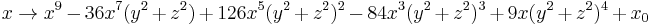 
x\rightarrow 
x^9-36 x^7 (y^2%2Bz^2)%2B126 x^5 (y^2%2Bz^2)^2-84 x^3 (y^2%2Bz^2)^3%2B9 x (y^2%2Bz^2)^4 %2B x_0
