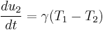 \frac{du_2}{dt}=\gamma(T_1-T_2)