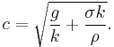 c=\sqrt{\frac{g}{k}%2B\frac{\sigma k}{\rho}}.