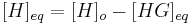 [H]_{eq} = [H]_o - [HG]_{eq}