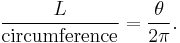 \frac{L}{\mathrm{circumference}}=\frac{\theta}{2\pi}.\,\!