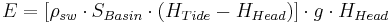  E = [\rho_{sw} \cdot S_{Basin} \cdot (H_{Tide} - H_{Head})] \cdot g \cdot H_{Head}