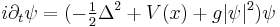 \displaystyle i\partial_t\psi = (-\tfrac12\Delta^2 %2B V(x) %2B g|\psi|^2) \psi 