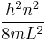 \frac{h^2 n^2}{8 m L^2}