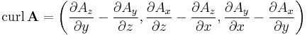  \mathrm{curl}\,\mathbf{A} = \left(  {\partial A_z \over {\partial y} }  - {\partial A_y \over {\partial z} }, {\partial A_x \over {\partial z} } - {\partial A_z \over {\partial x} }, {\partial A_y \over {\partial x} } - {\partial A_x \over {\partial y} }  \right) 