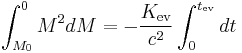 \int_{M_0}^0 M^2 dM = - \frac{K_{\operatorname{ev}}}{c^2} \int_0^{t_{\operatorname{ev}}} dt \;