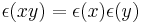 \epsilon(xy) = \epsilon(x) \epsilon(y)