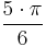 \frac{5 \cdot \pi}{6}