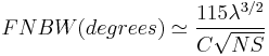  FNBW(degrees) \simeq \frac{115 \lambda^{3/2}}{C \sqrt{NS}}