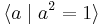 \langle a \mid a^2 = 1\rangle