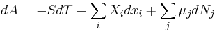 dA = -S dT - \sum_{i}X_{i}dx_{i} %2B\sum_{j}\mu_{j}dN_{j}\,