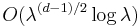 O(\lambda^{(d-1)/2}\log \lambda)