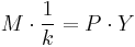 M\cdot\frac{1}{k} = P\cdot Y