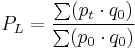 P_L = \frac{\sum (p_{t}\cdot q_{0})}{\sum (p_{0}\cdot q_{0})}