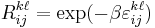 R_{ij}^{k\ell} = \exp(-\beta \varepsilon_{ij}^{k\ell})