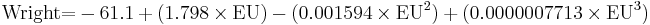  \text{Wright} {{=}} -61.1 %2B (1.798 \times \text{EU}) - (0.001594 \times \text{EU}^2) %2B (0.0000007713 \times \text{EU}^3)