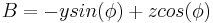 B = -ysin(\phi)%2Bzcos(\phi)