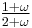 \textstyle\frac{1%2B\omega}{2%2B\omega}