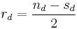 r_d = \frac {n_d - s_d} {2} 