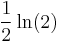 \frac{1}{2}\ln(2)