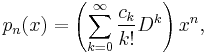 p_n(x) = \left(\sum_{k=0}^\infty {c_k \over k!} D^k\right) x^n,