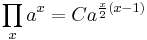 \prod _x a^x = C a^{\frac{x}{2} (x-1)} \,