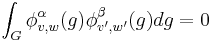 
\int_G \phi^\alpha_{v,w}(g)\phi^\beta_{v',w'}(g)dg=0
