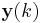 \mathbf{y}(k)