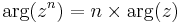 \arg (z^n) = n\times \arg(z)