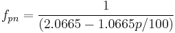 f_{pn} = {1 \over (2.0665 - 1.0665p/100) }