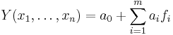  Y(x_1,\dots,x_n)=a_0%2B\sum\limits_{i = 1}^m a_i f_i