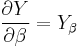 \frac{\partial Y}{\partial \beta}=Y_\beta