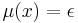 \mu(x) = \epsilon