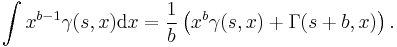 
\int x^{b-1} \gamma(s,x) \mathrm d x = \frac{1}{b} \left( x^b \gamma(s,x) %2B \Gamma(s%2Bb,x) \right).
