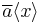 \overline{a}\langle x \rangle