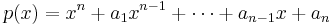 p(x)=x^n%2Ba_1x^{n-1}%2B\cdots%2Ba_{n-1}x%2Ba_n \, 