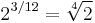 2^{3/12} = \sqrt[4]{2}