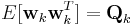 E[\textbf{w}_k\textbf{w}_k^T] = \textbf{Q}_{k}